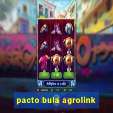 pacto bula agrolink